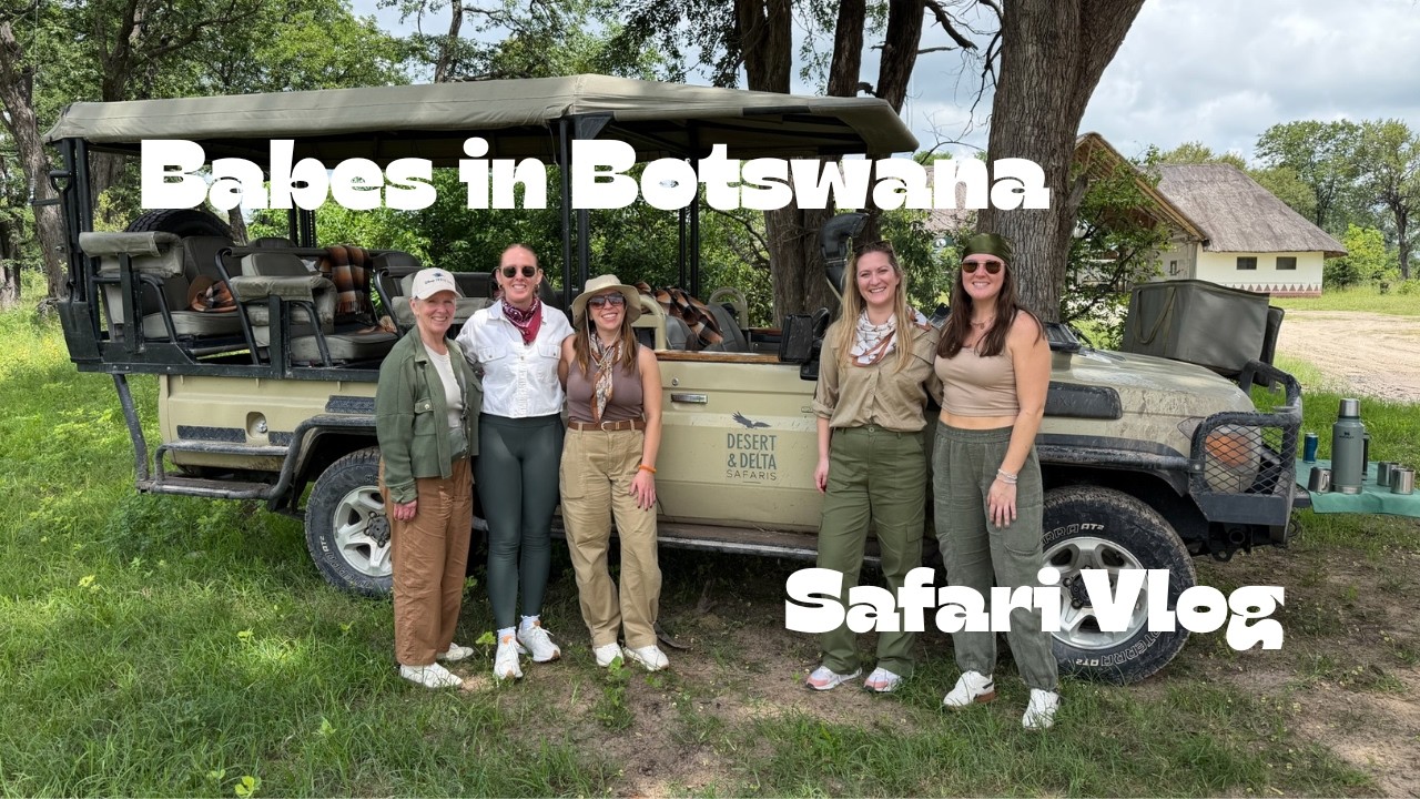 Babes in Botswana: Our First Vlog on Safari