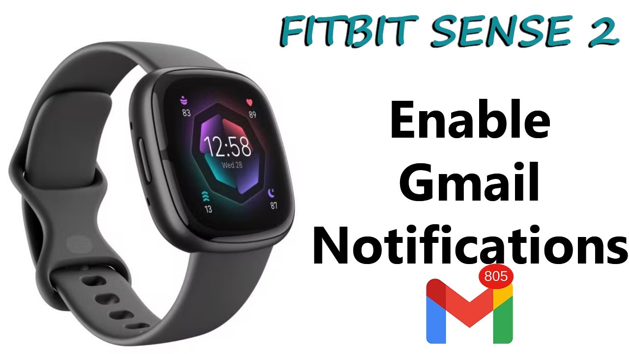 How To Enable Gmail Notifications On Fitbit Sense 2