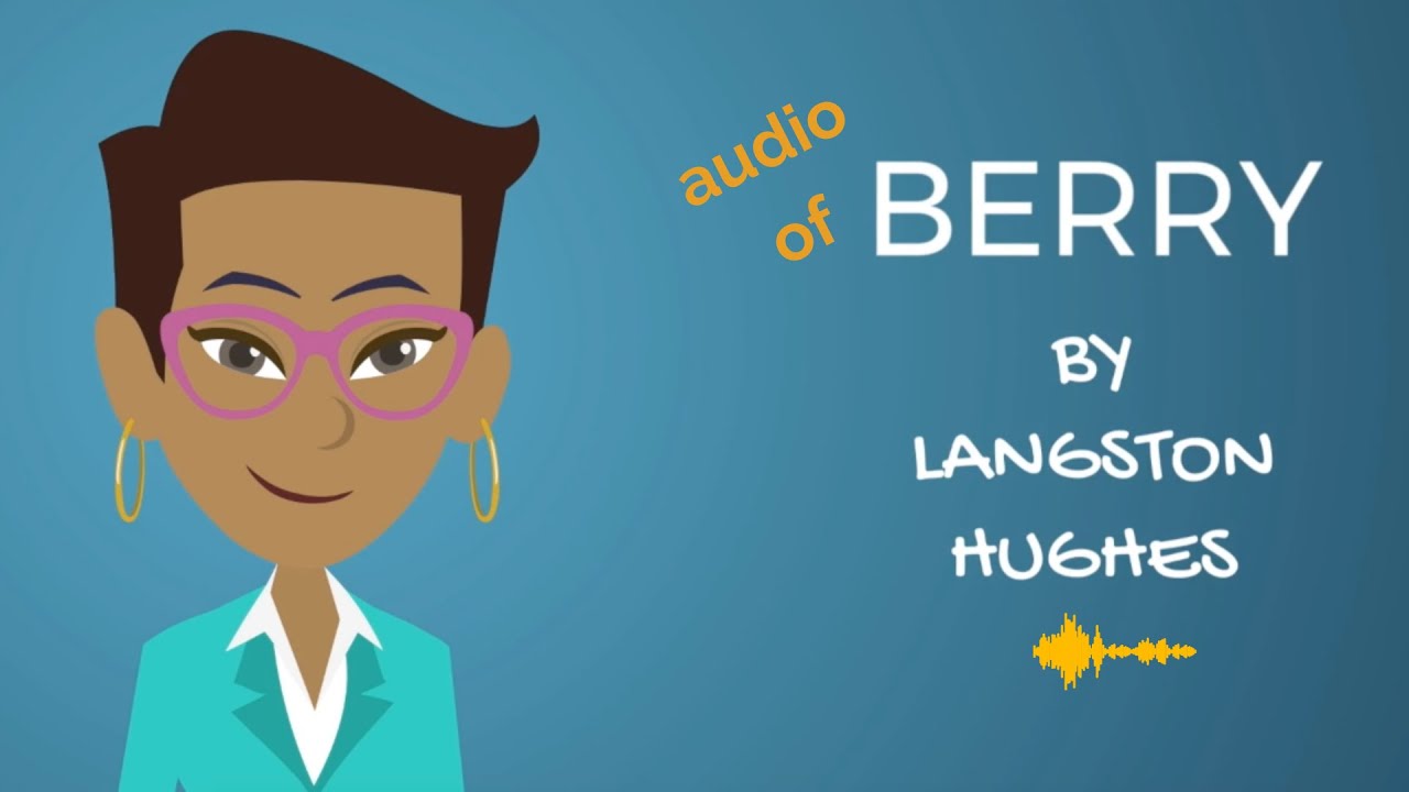 CSEC English B - Berry by Langston Hughes - Listen To The Story