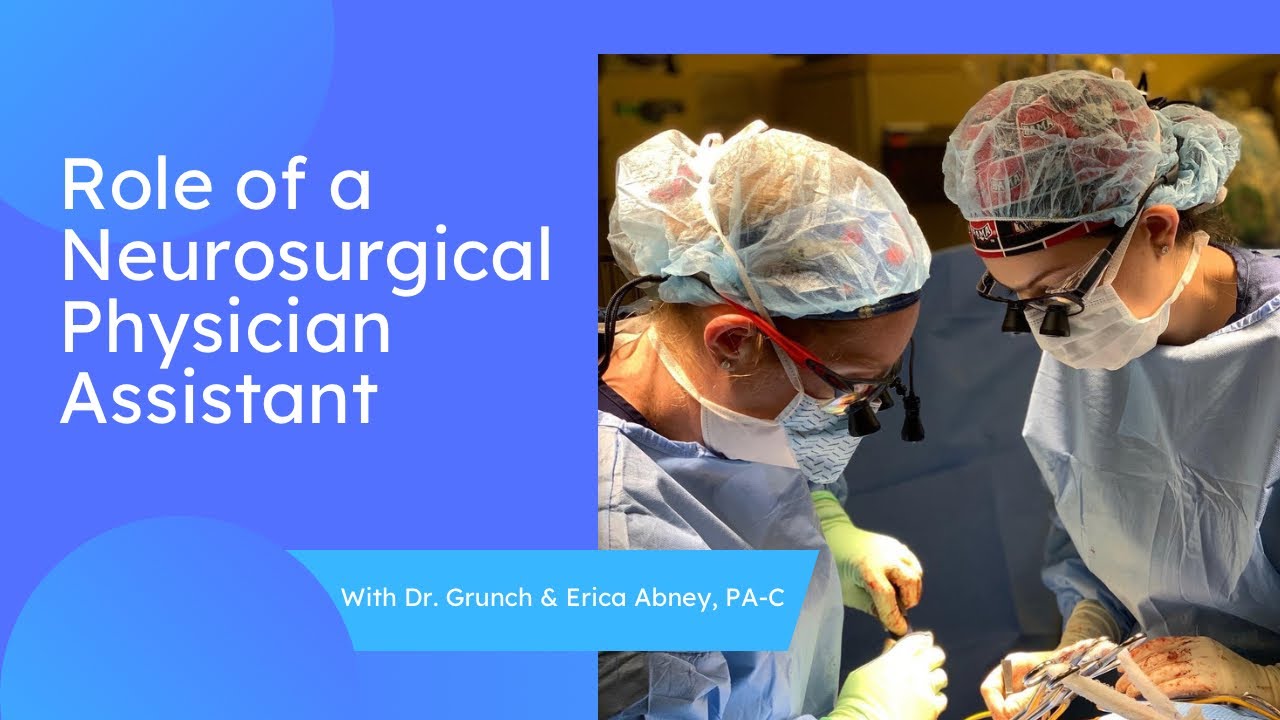 The role of a neurosurgical physician assistant explained