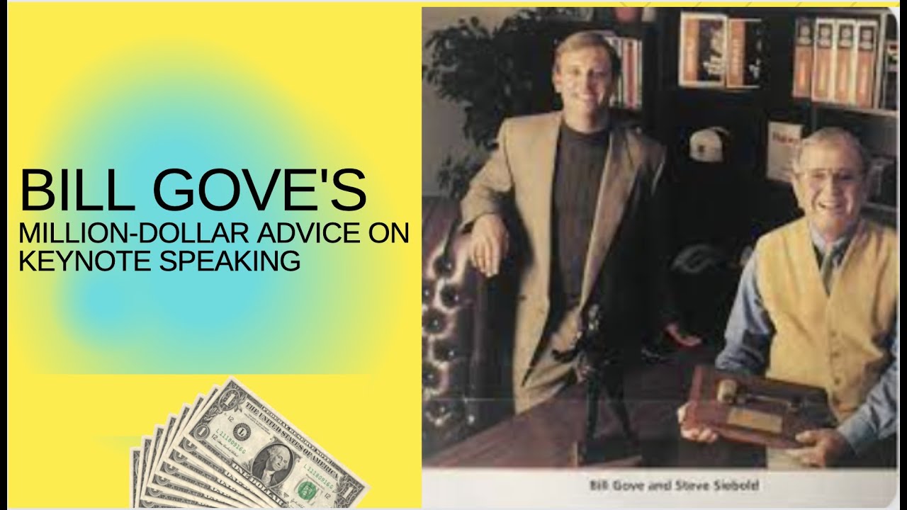 Bill Gove's Million-Dollar Advice on Keynote Speaking