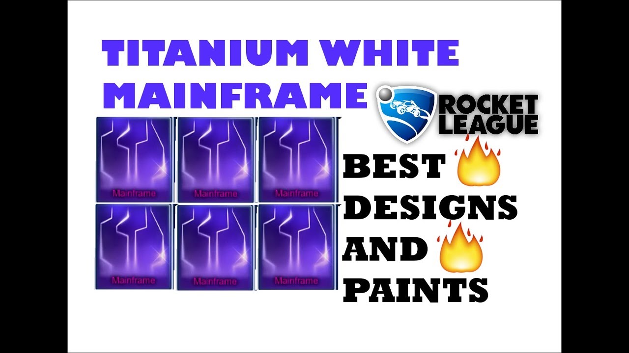 Best TITANIUM WHITE MAINFRAME DESIGNS | ROCKET LEAGUE