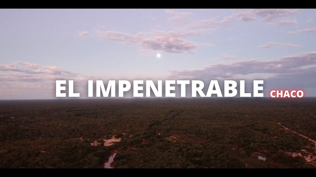 EL IMPENETRABLE Chaque&ntilde;o (Comandancia Frias) | Cinematic