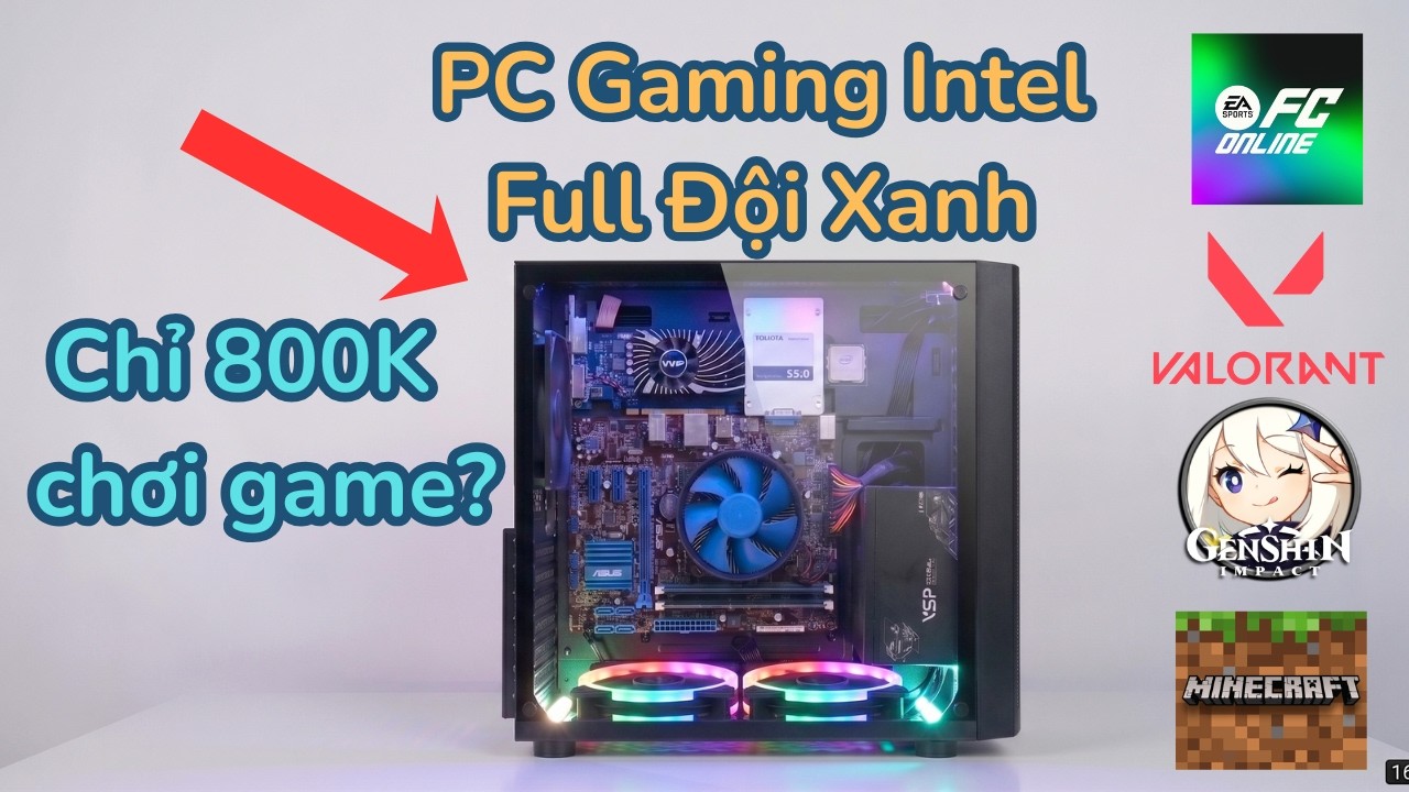 Build PC Gaming Intel Full Đội Xanh Chỉ 800K để chơi game?