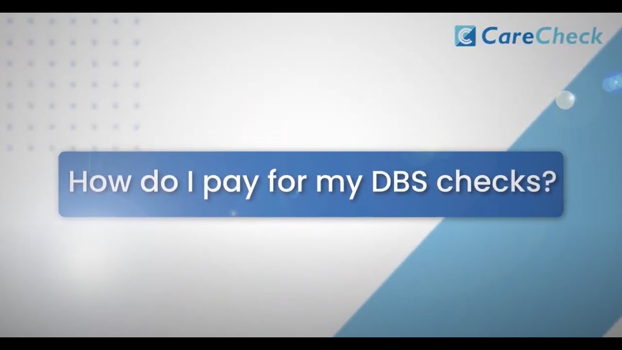 CareCheck - How do I pay for my DBS check?