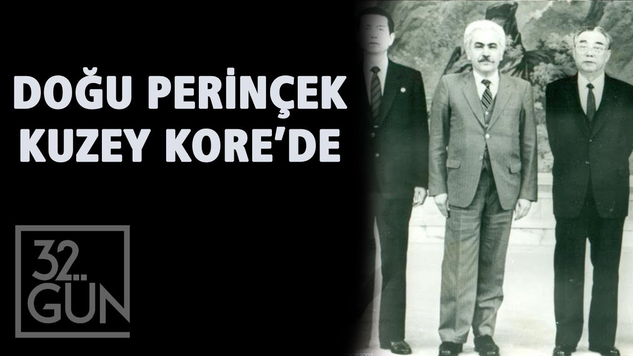 Doğu Perinçek'in 1993'te Kuzey Kore Ziyareti | 32.Gün Arşivi