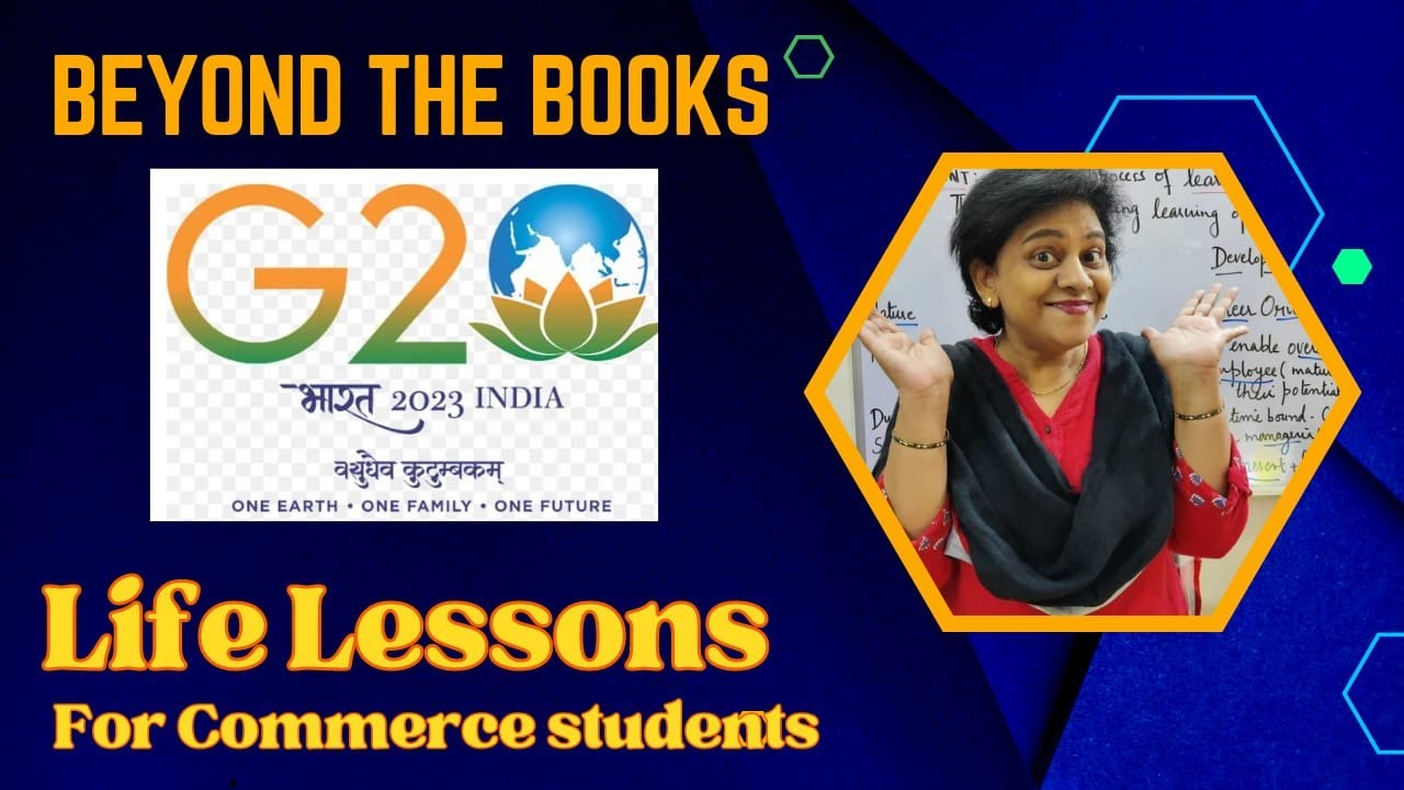 BEYOND THE BOOKS: G20 SUMMIT'S LIFE LESSONS FOR COMMERCE STUDENTS #businessstudies #class12 #g20