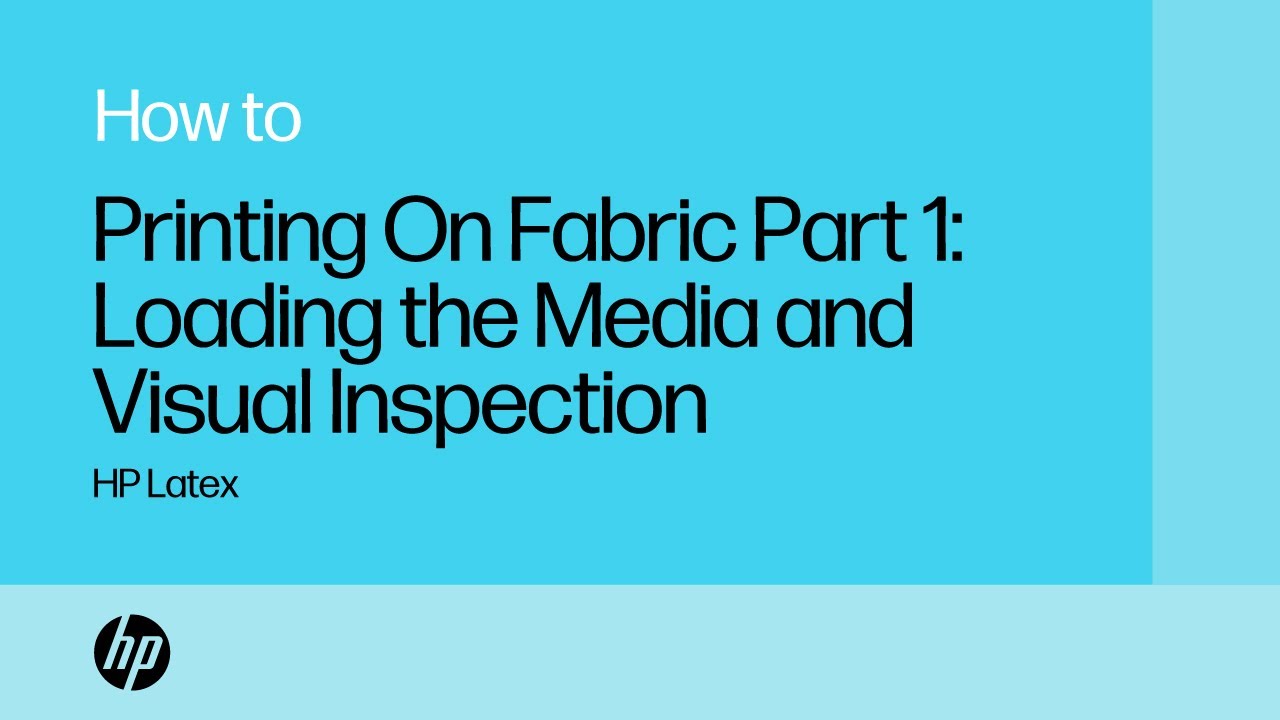Printing On Fabric Part 1: Loading the Media and Visual Inspection | HP Latex | HP Support