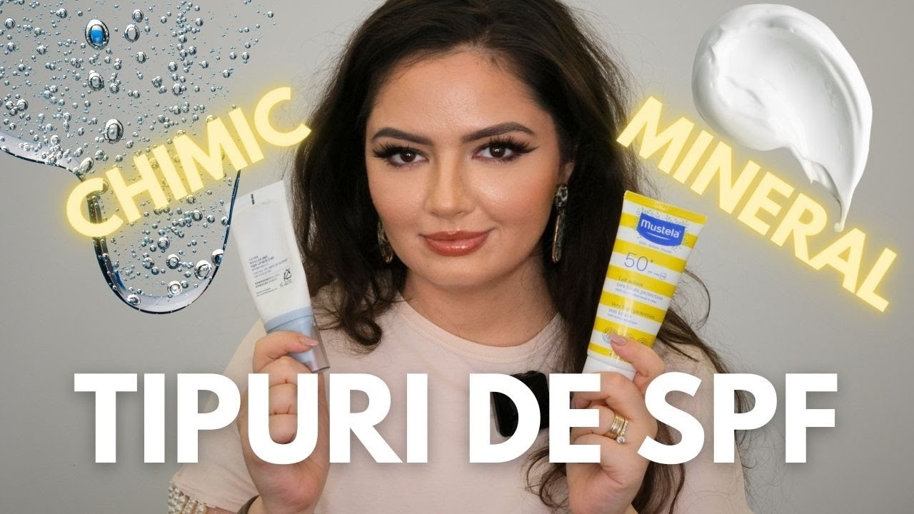 Tipuri de SPF: Mineral vs.Chimic (plusuri și minusuri pentru fiecare)