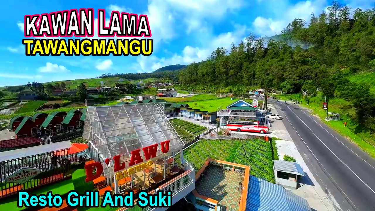 Kawan Lama ..... Resto di D'Lawu Bistro and Mountain Cottage Tawangmangu