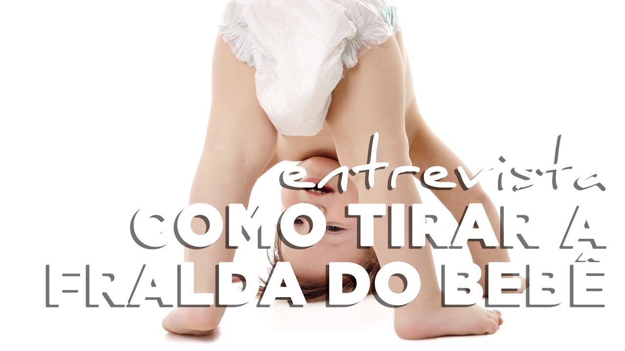 Como tirar a fralda do bebê?