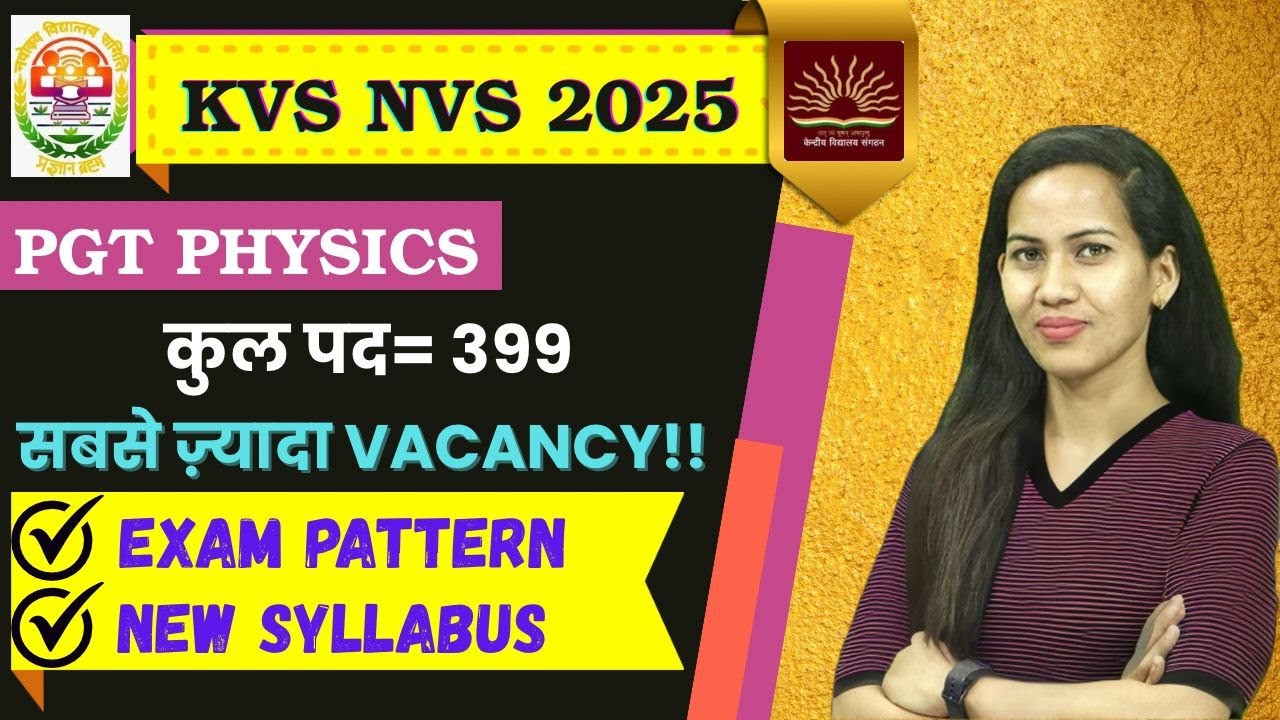 KVS NVS 2025 Recruitment | PGT PHYSICS | सबसे ज़्यादा Vacancy | detailed information
