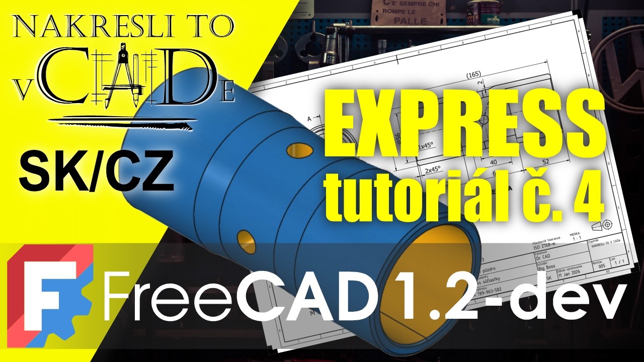 FreeCAD pre začiatočníkov SK/CZ - Express tutoriál č.4