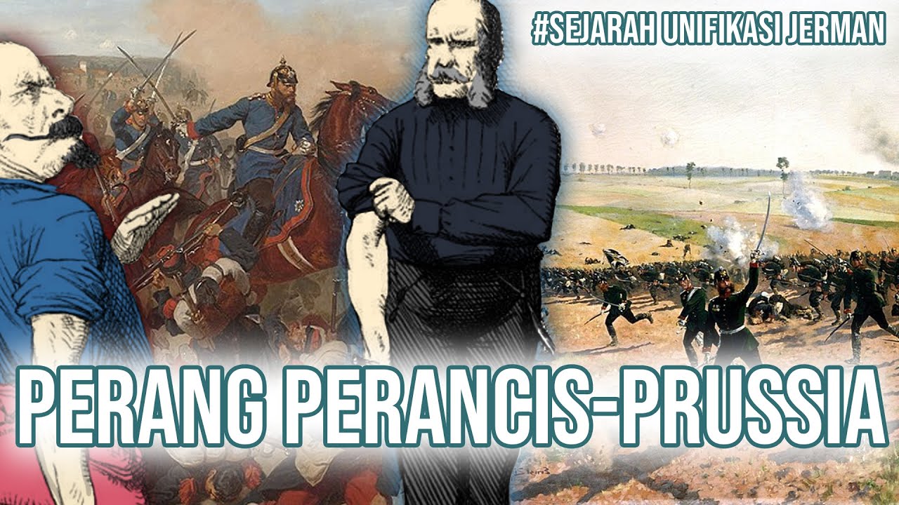 Perang Perancis-Prussia : Sejarah Unifikasi Jerman #4