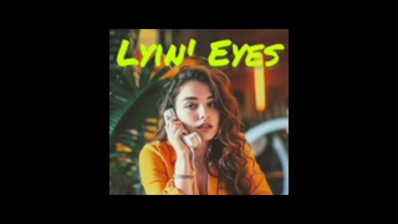 LYIN' EYES {Phuahtu-Vanneihthanga} [(A hlui dah nawn)] Full