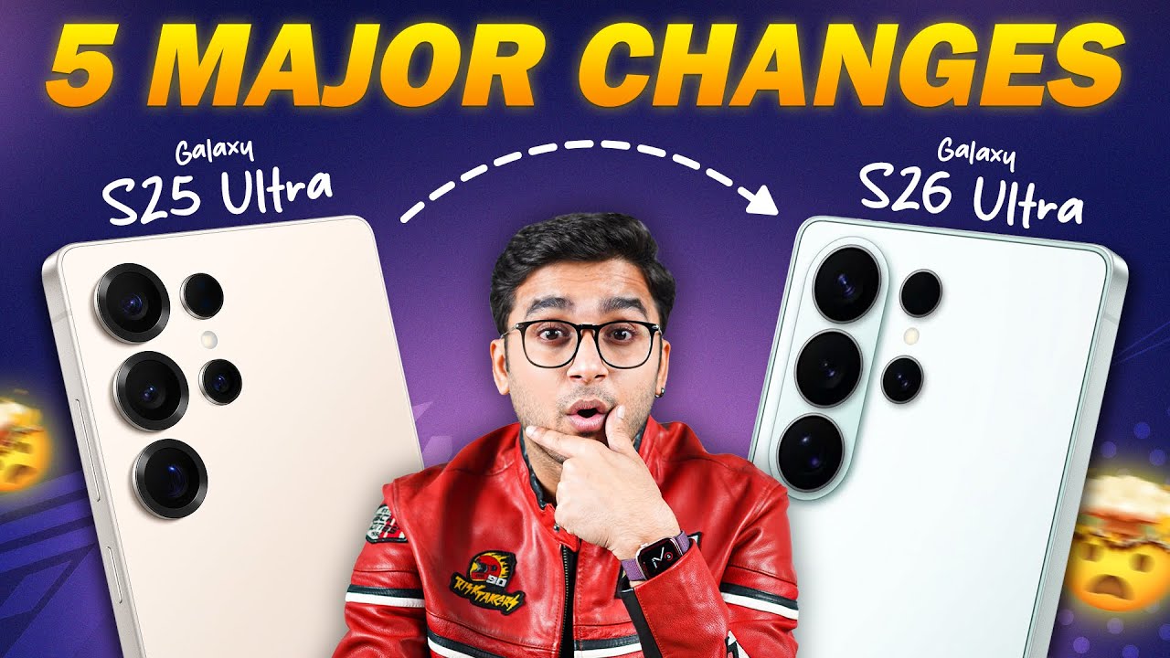 Samsung Galaxy S26 Ultra vs Galaxy S25 Ultra: 5 Major Changes! 🔥