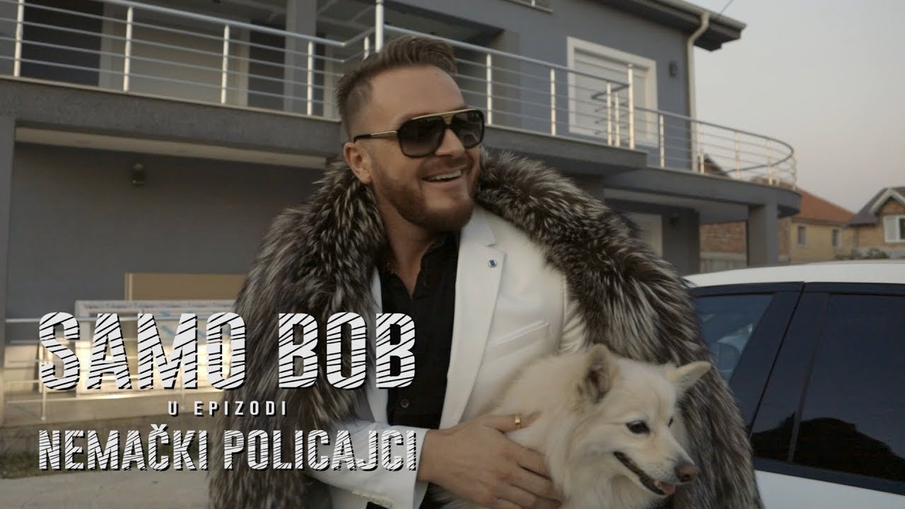SAMO BOB - NEMAČKI POLICAJCI | Official Video