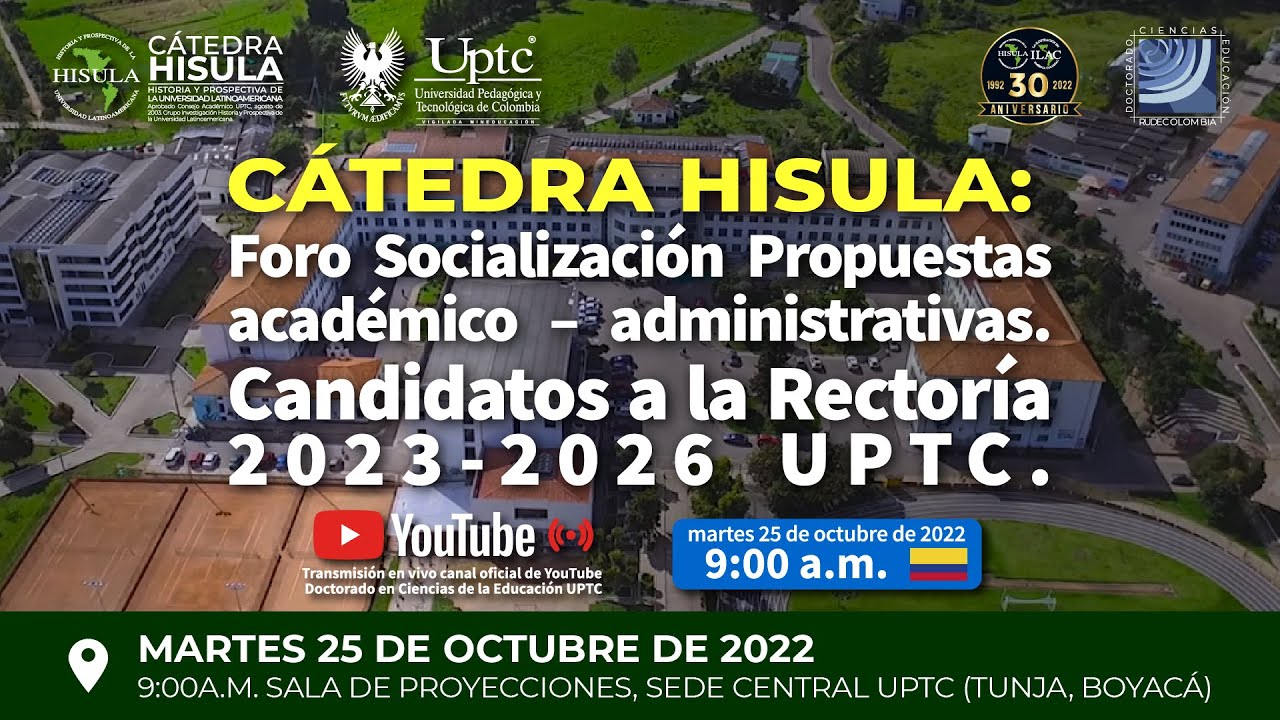 C. Hisula: Foro Soc. prop. académico – administrativas. Candidatos a la Rectoría 2023-2026 UPTC.