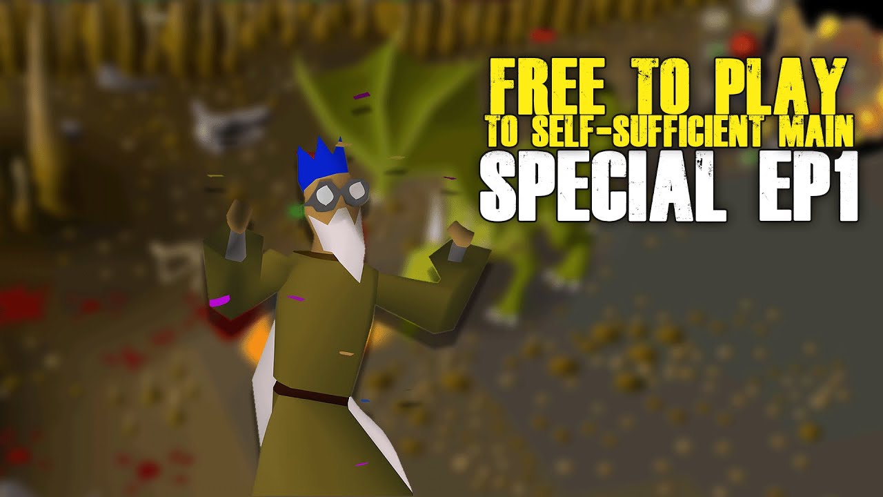 Special Episode - F2P To Self-Sufficient Main Episode (Runescape Progress Series)