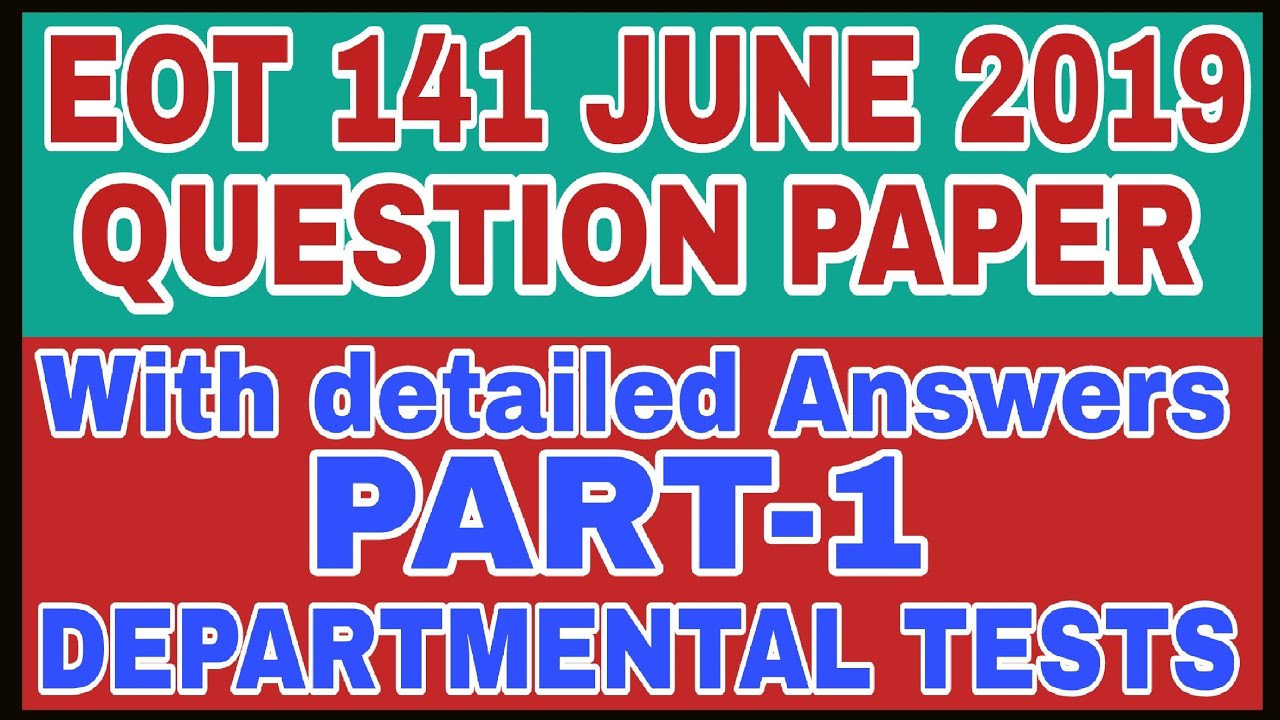 EOT 141 JUNE 2019 QUESTION PAPERS WITH ANSWERS PART-1