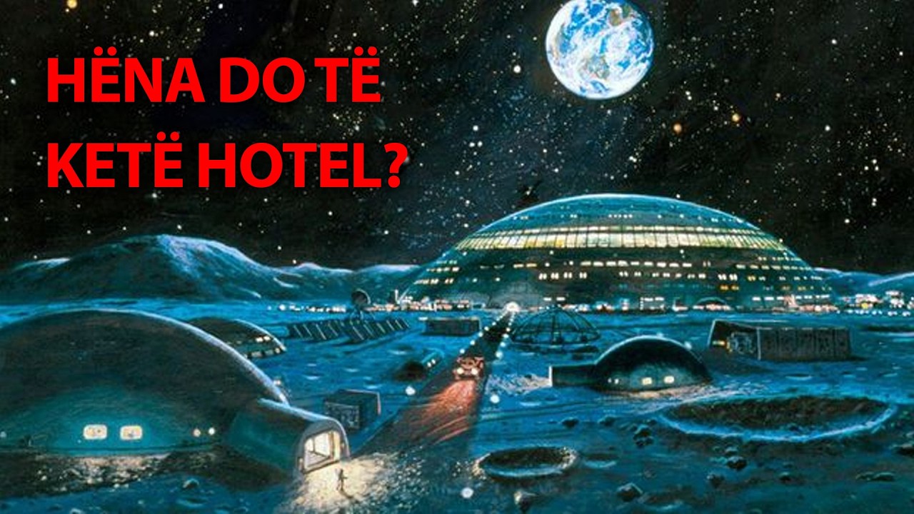 Hëna do të ketë HOTEL? Planet ultra-luksoze, NISIN REZERVIMET! Sa kushton NATA?