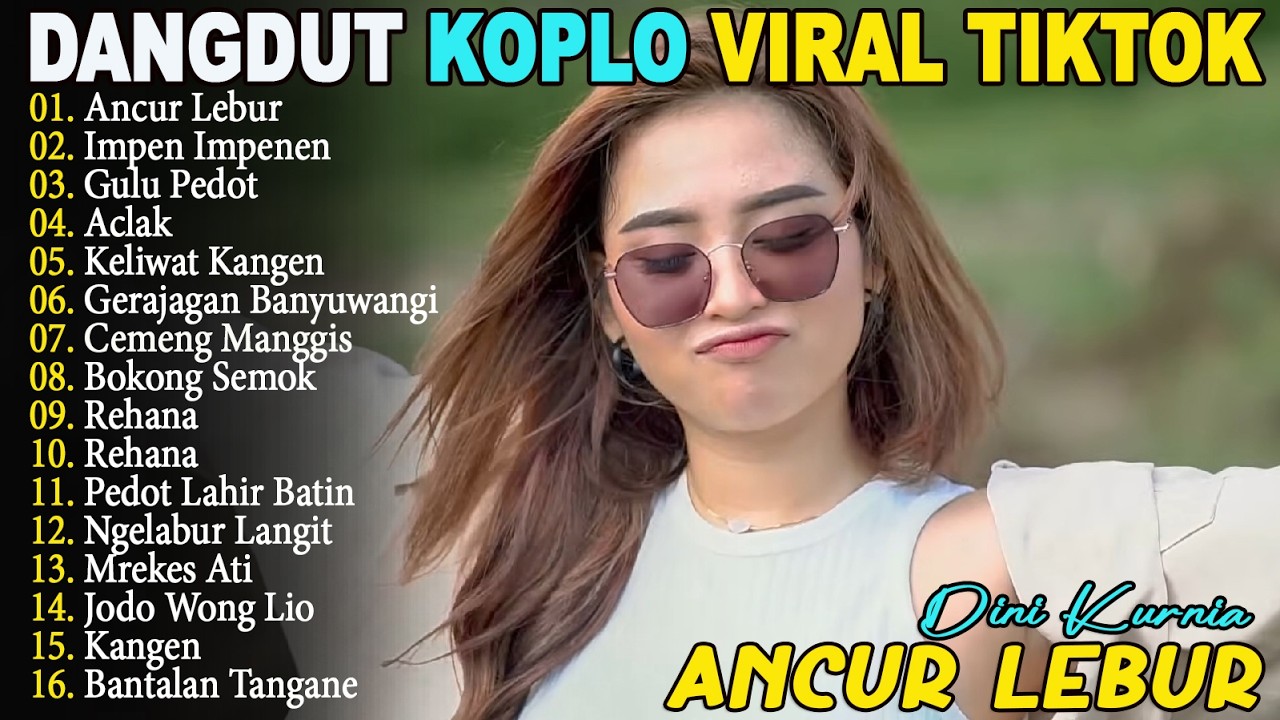 FULL ALBUM LAGU OSING BANYUWANGI TERBARU - ANCUR LEBUR, IMPEN IMPENEN, GULU PEDOT DINI KURNIA VIRAL