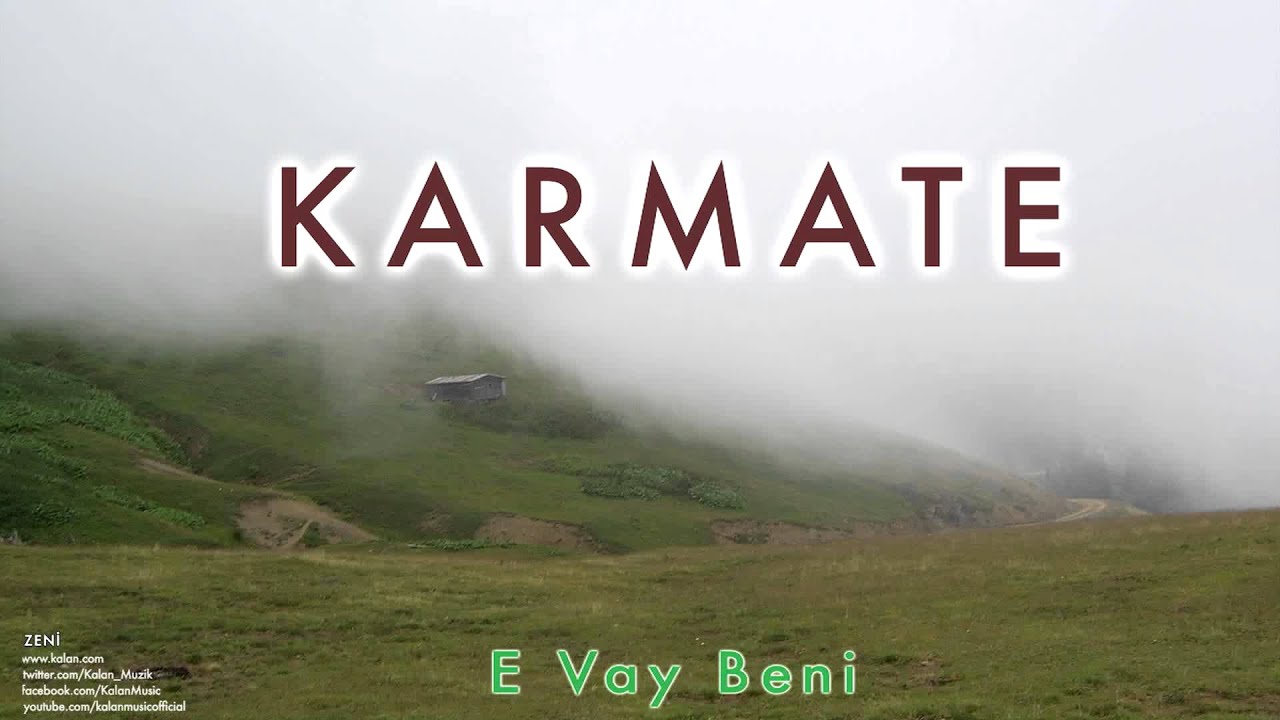 Karmate - E Vay Beni [ Zeni © 2013 Kalan Müzik ]