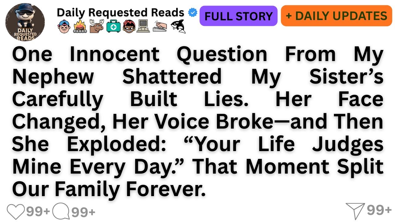 One Innocent Question From My Nephew Shattered My Sister’s Carefully Built Lies. Her Face Changed,..