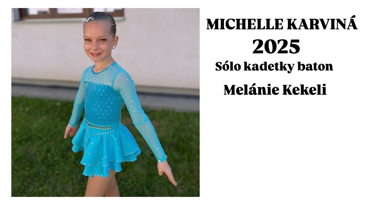 MICHELLE KARVINÁ - sólo kadetky baton Melánie Kekeli 2025