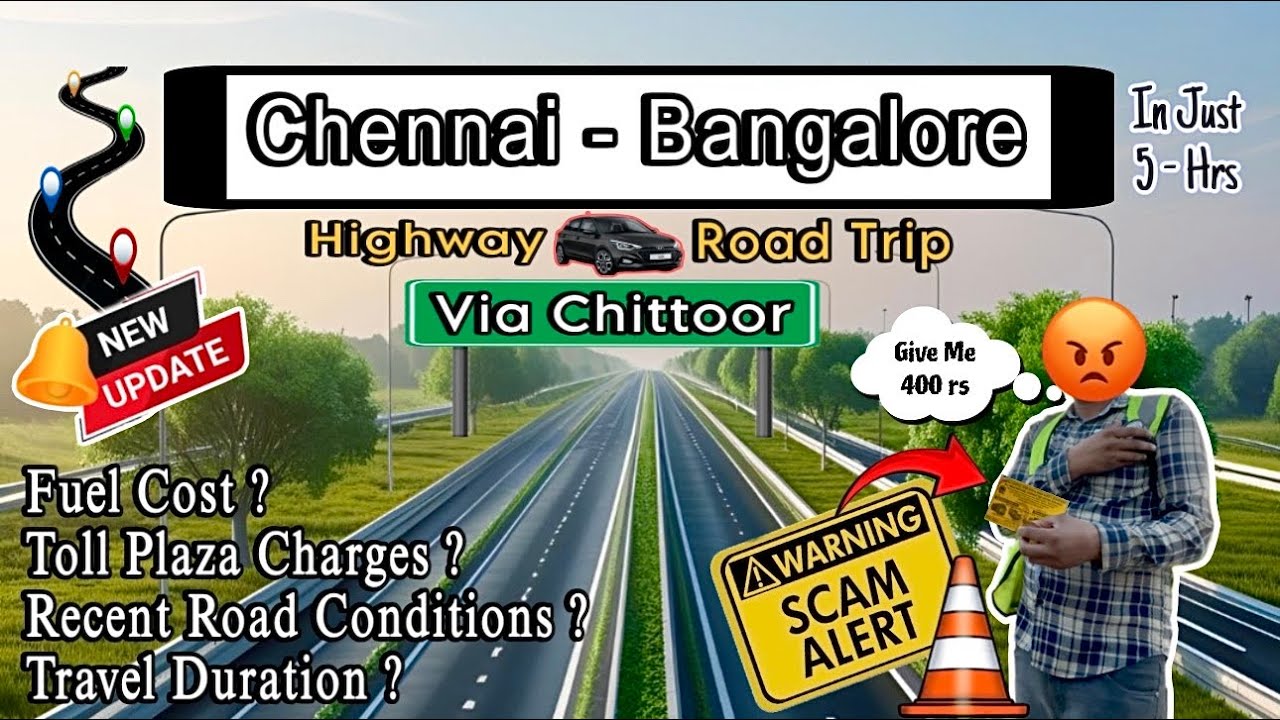 CHENNAI - BANGALORE Via Chittoor Highway /🚨Scam Alert / இந்த சாலையில் கவனமா இருங்கா 🚧 /TollGate ?