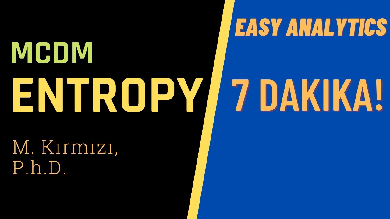 Adım Adım ENTROPY Yöntemi