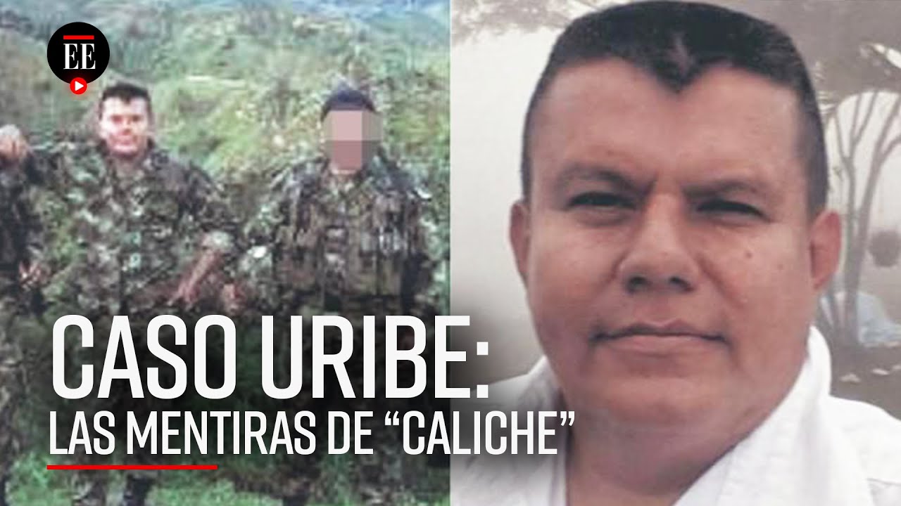 Caso Uribe: las mentiras que reconoció “Caliche” en sus declaraciones | El Espectador