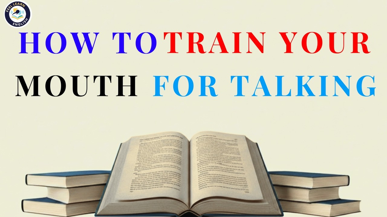 How to Train Your Mouth for Talking | Improve English Pronunciation Fast & Speak Fluently