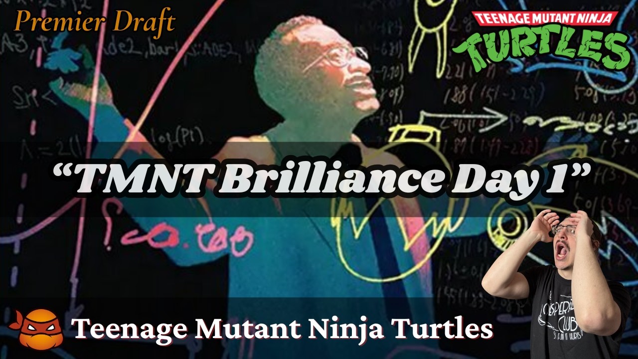 “TMNT Brilliance Day 1” // Teenage Mutant Ninja Turtles Premier Draft // MTG Arena