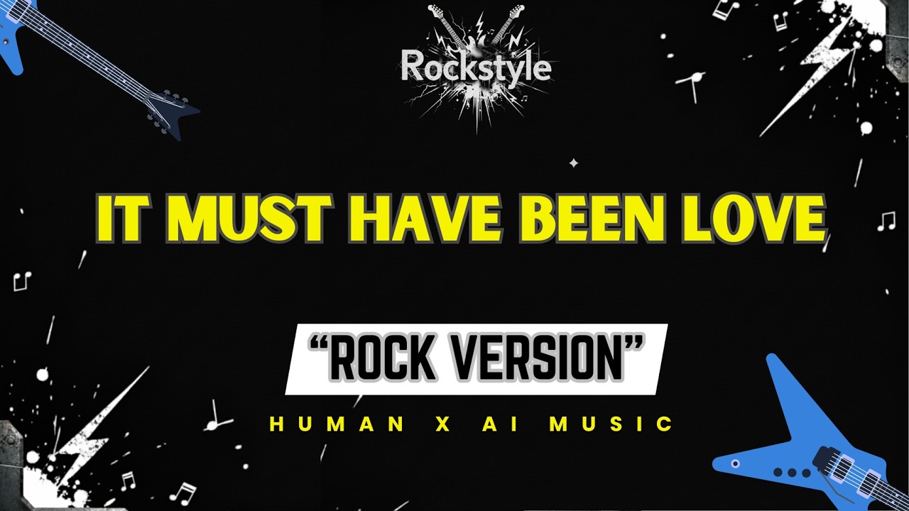 It Must Have Been Love – Roxette (Rock Version) | RockStyle Lyric Video