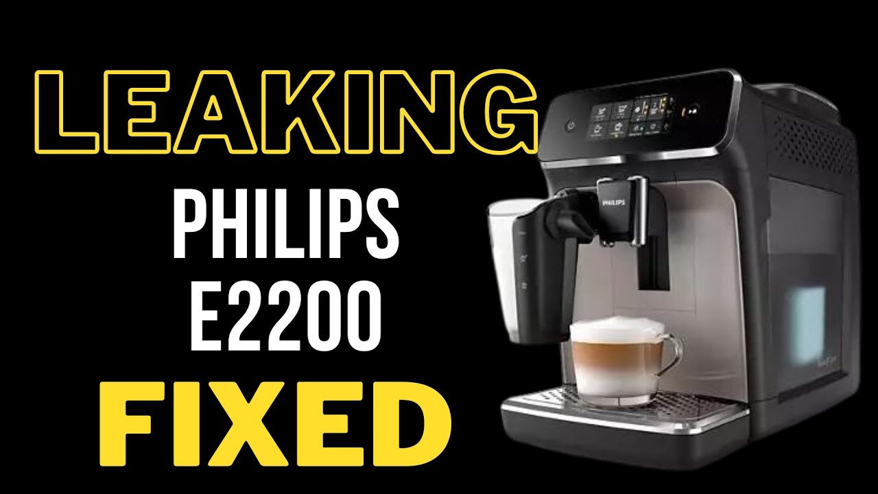 Fixing Leaking Philips 2200 Series coffee machine