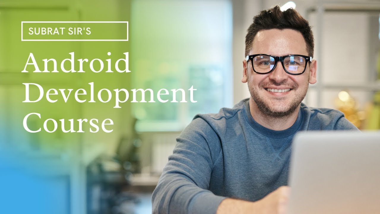 Learn Android App Development in Hindi | Create Real World Applications | Subrat Sir