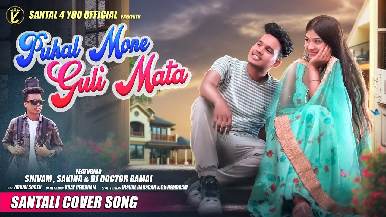 Puhal Mone x Guli Mata | New Santali Cover Song | FULL VIDEO | Dj Doctorz Ramai | Santali Mashup