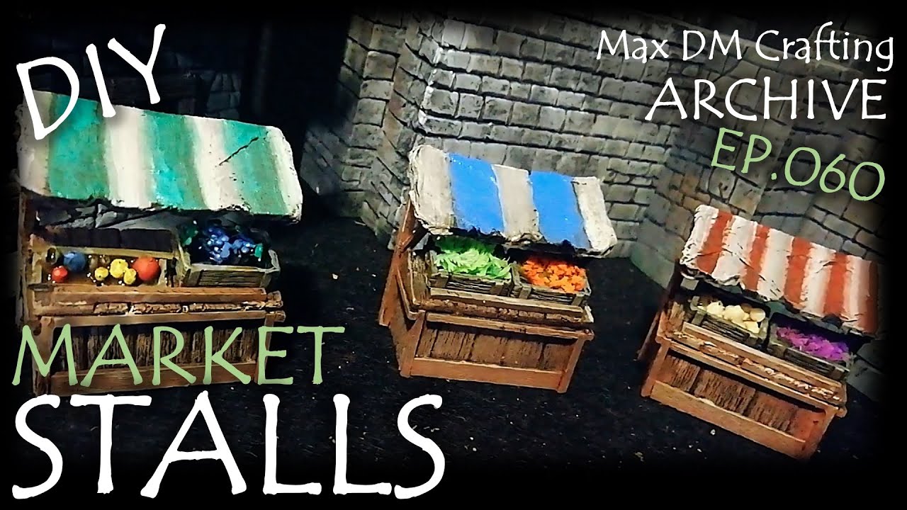 DIY MARKET STALLS for D&D! | Max DM Crafting Archive - Ep. 060