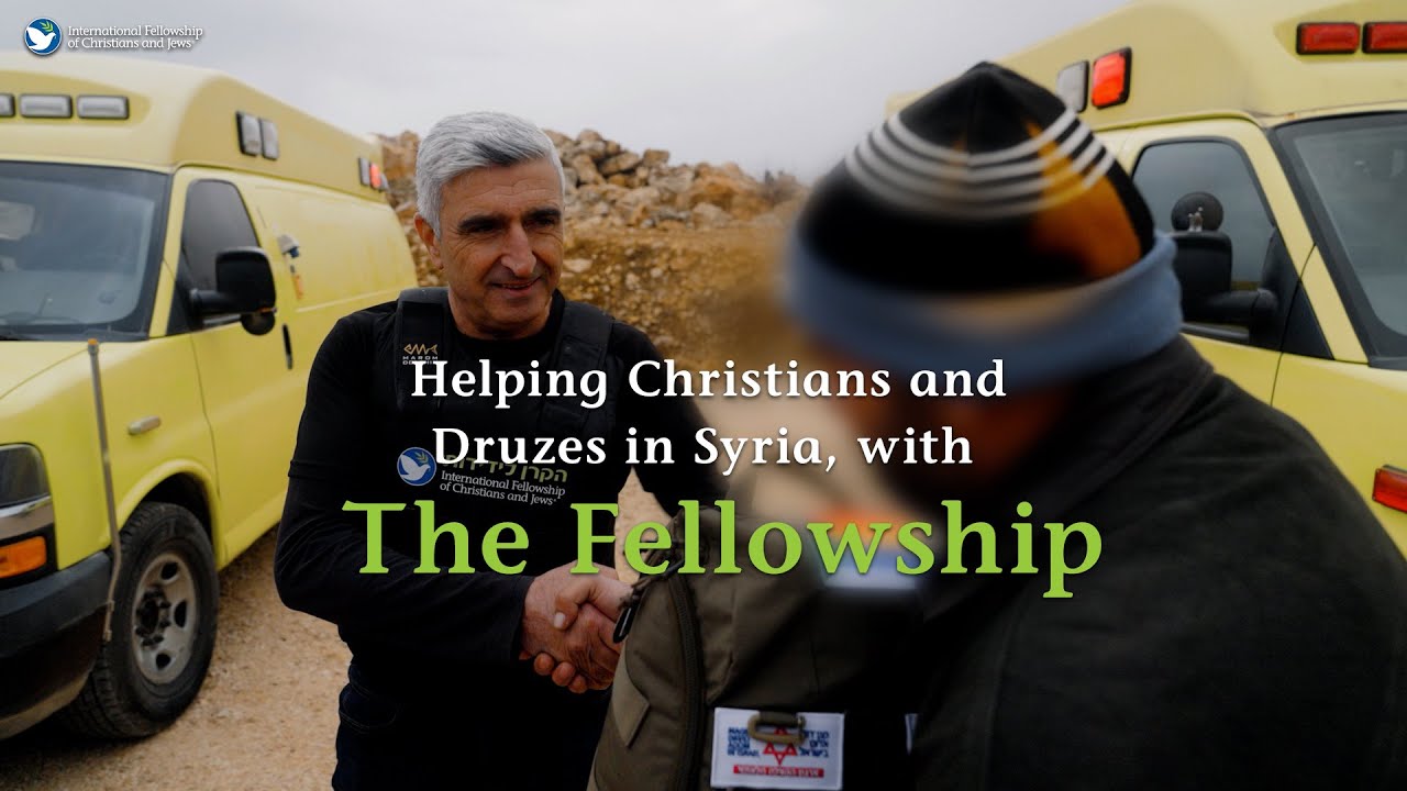 From Israel to Syria: The Fellowship Helping God’s People in Need