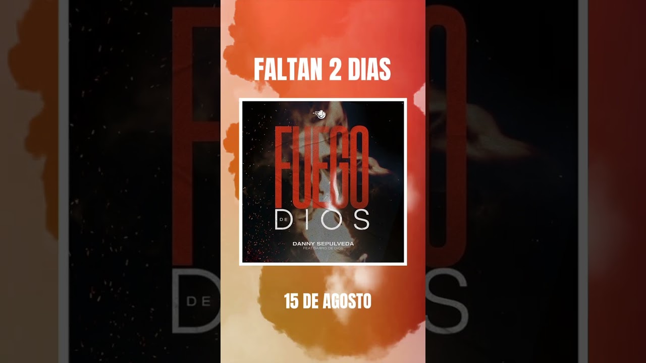 Lanzamiento Official | Faltan 2 D&iacute;as #FuegoDeDios