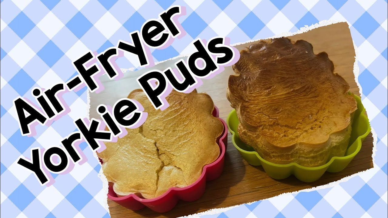 Easy Yorkshire Puddings - air-fryer, oil free!
