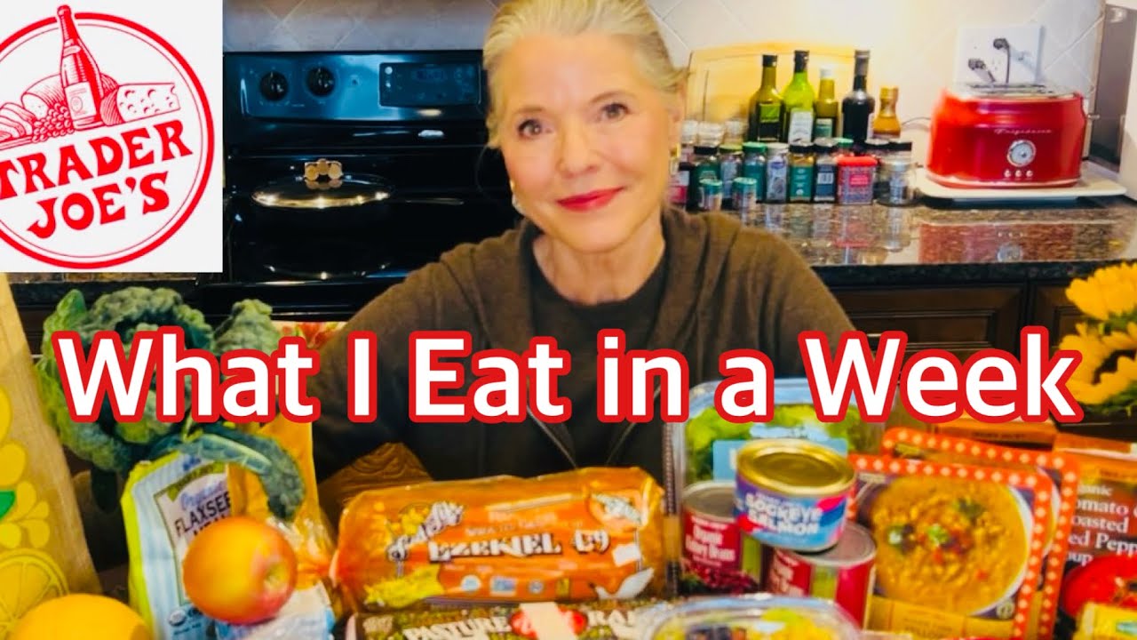 Trader Joes Haul!  What I Eat in a Week for Glowing Skin at 66