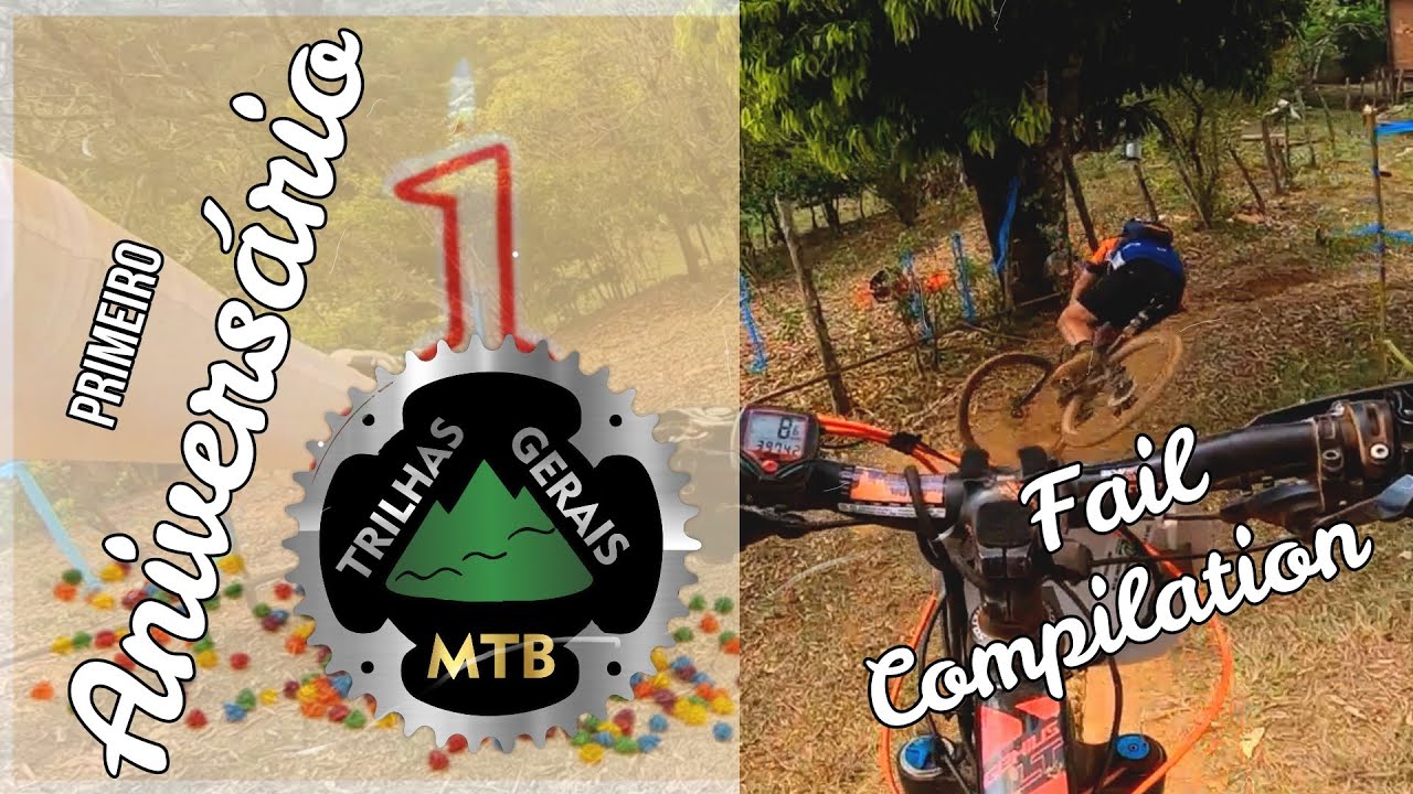 Primeiro Anivers&aacute;rio do Trilhas Gerais - Falha Nossa Ano 1 . Fail Compilation Mountainbike