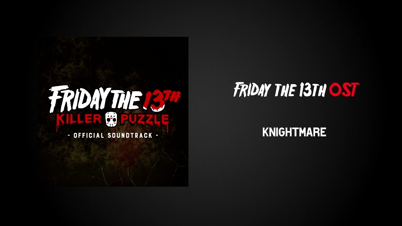 Friday the 13th: Killer Puzzle OST | Knightmare
