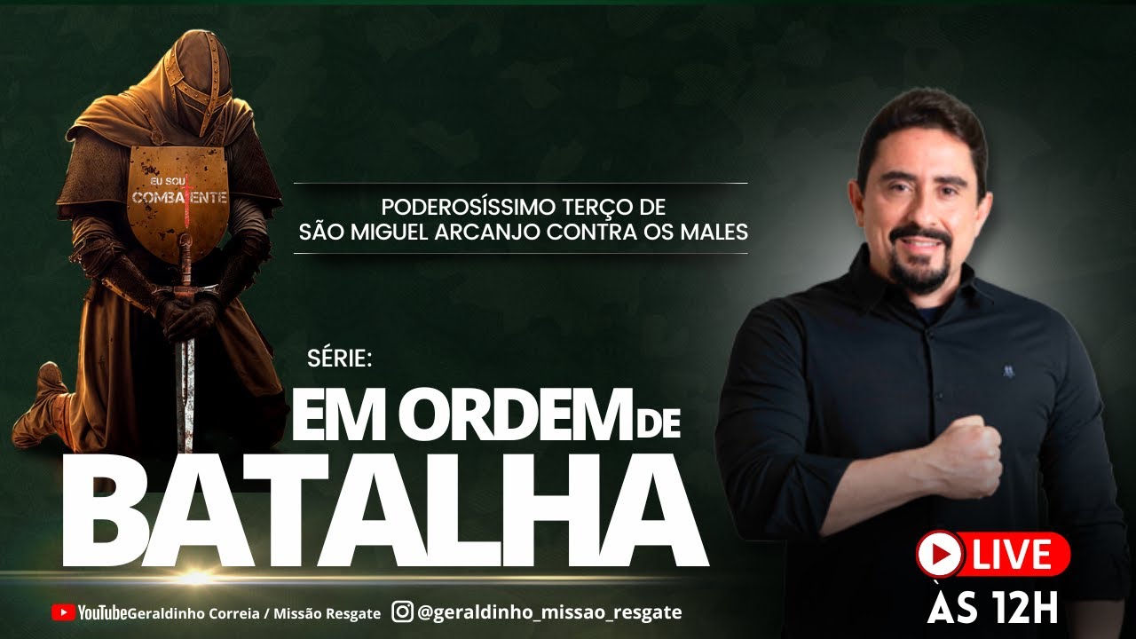 Série EM ORDEM DE BATALHA I Terço de São Miguel Arcanjo contra os Males I Geraldinho Correia