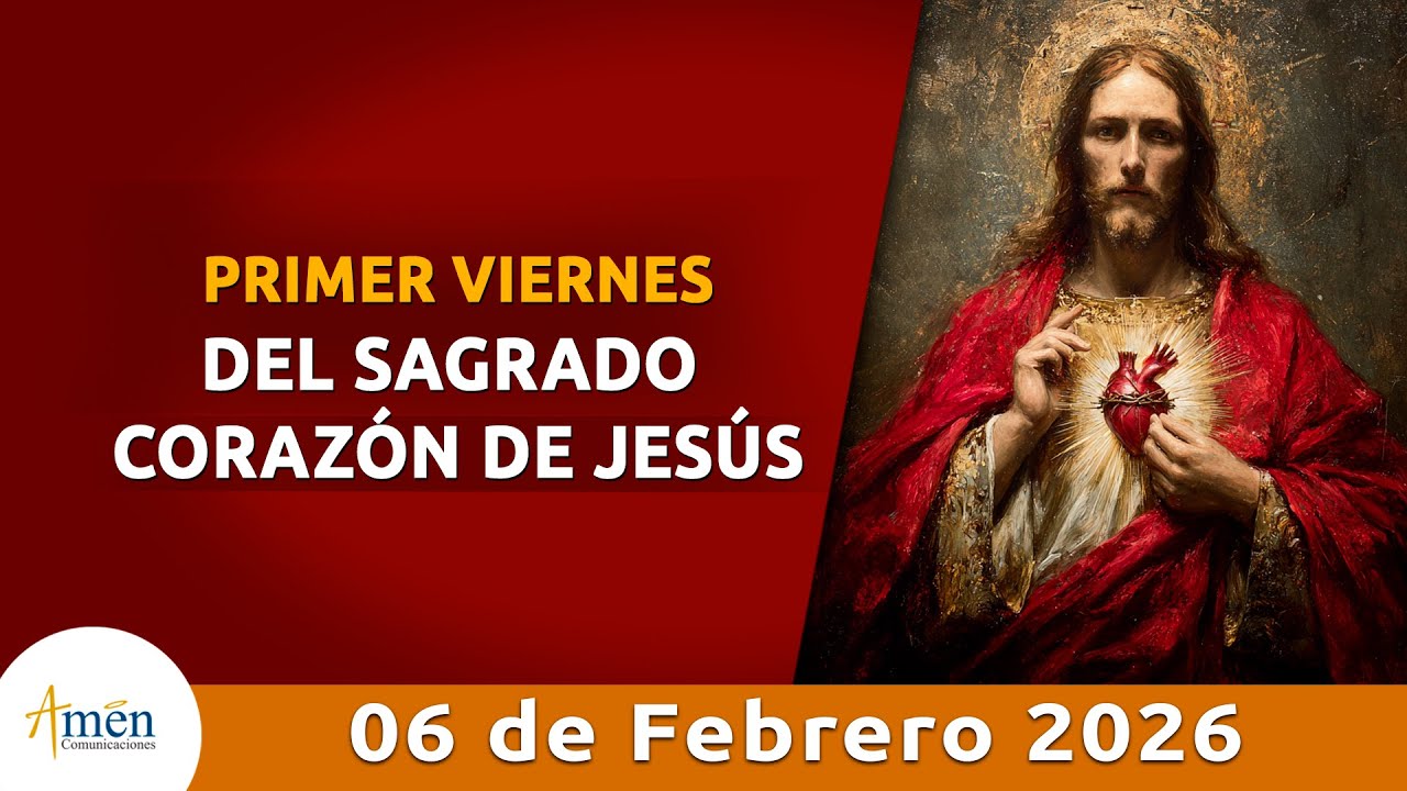 Primer Viernes Sagrado Corazón de Jesús l 06 Febrero 2026 | Padre Carlos Yepes Evangelio