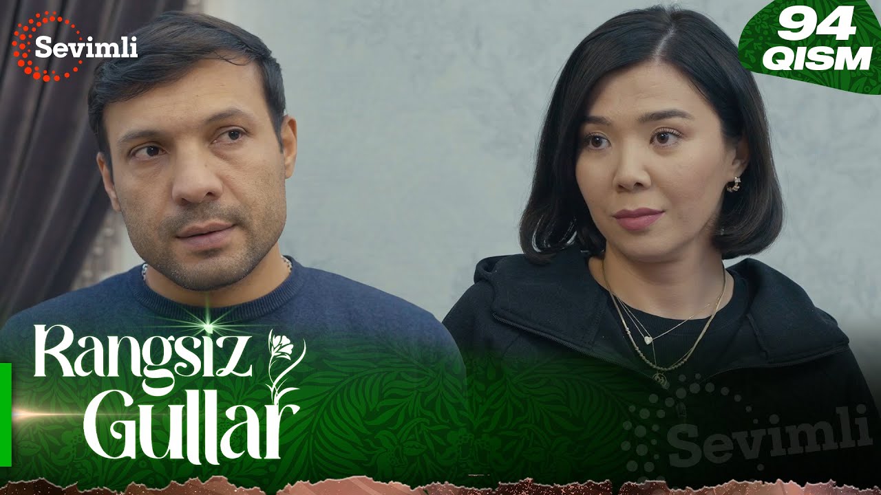 Rangsiz gullar 94-qism (milliy serial) | Ранги гуллар 94-қисм (миллий сериал)
