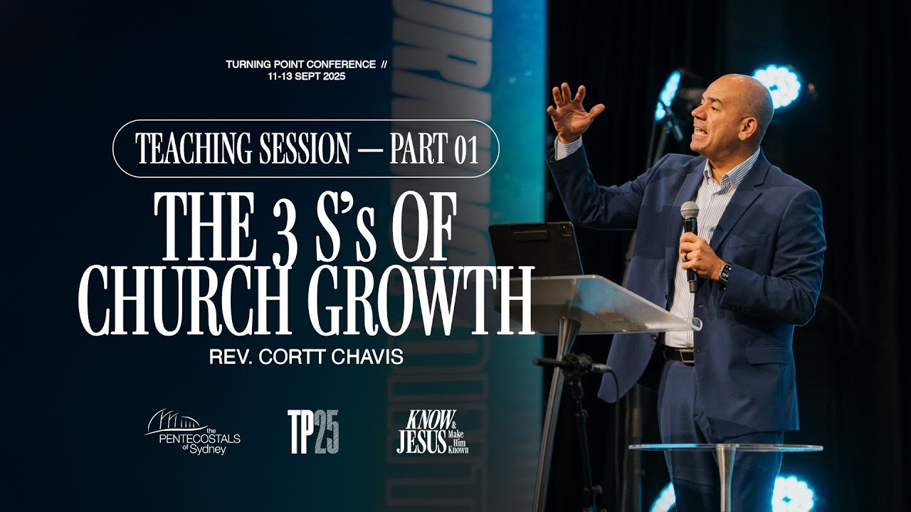 The 3 S's of Church Growth [Part 1] - Cortt Chavis