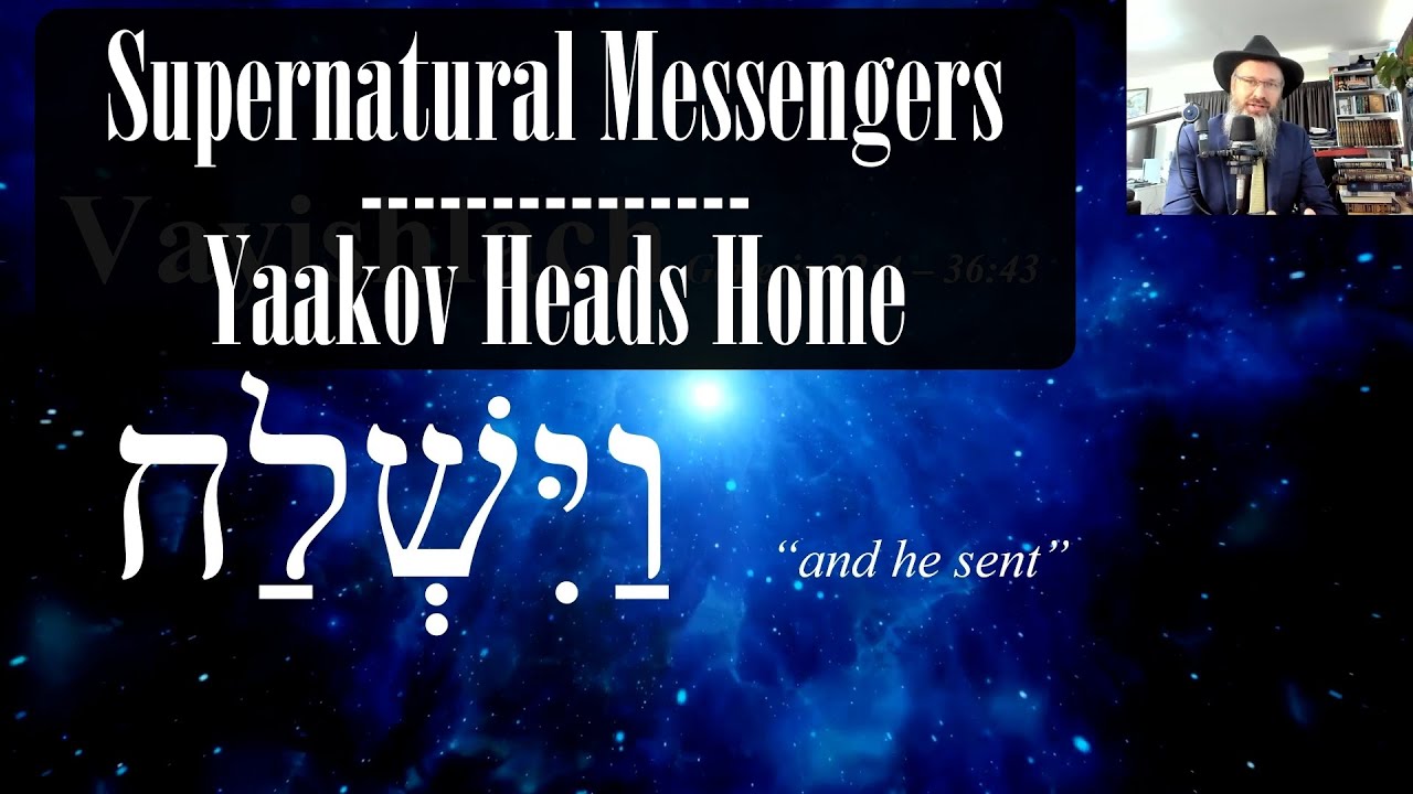 Supernatural Messengers - Yaakov's journey home